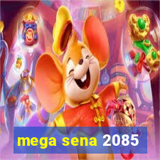 mega sena 2085